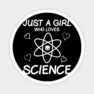 just a girl who loves science Magnet